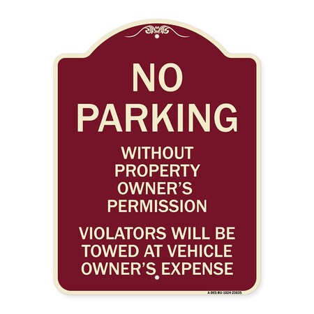 Signmission No Parking w/o Property Owners Permission Violators Towed Vehicle Own Alum, 24" x 18", BU-1824-23635 A-DES-BU-1824-23635